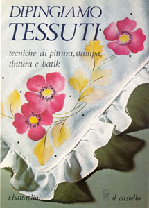 Carte: Dipingiamo tessuti - 96 pag. în italiană