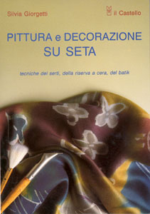 Carte: Pittura e decorazione su seta - 112 pag. în italiană