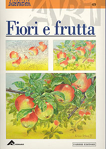 Seria Diventare Artisti, italiană: Fiori e Frutta